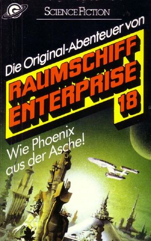 [Die Original-Abenteuer von Raumschiff Enterprise 18] • Wie Phoenix aus der Asche